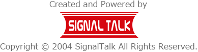 Created and Powered by Copyright © 2004 SignalTalk All Rights Reserved.